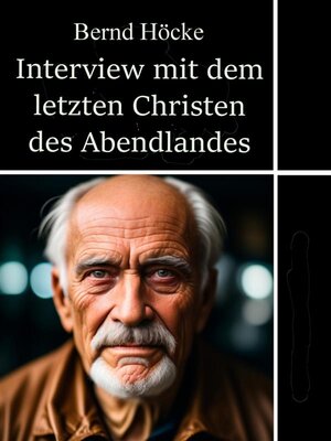 cover image of Interview mit dem letzten Christen des Abendlandes